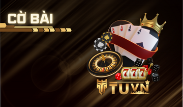 Cờ Bài Giới thiệu về kho game cá cược đỉnh cao của TUVN