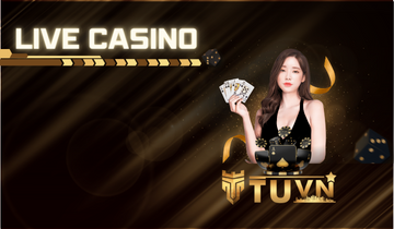 Live Casino Giới thiệu về kho game cá cược đỉnh cao của TUVN